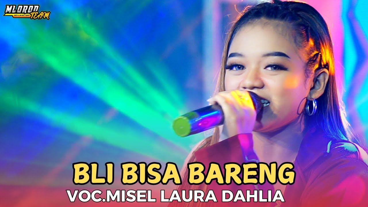 BLI BISA BARENG || MISSEL LAURA DAHLIA || MLOROD TEAM