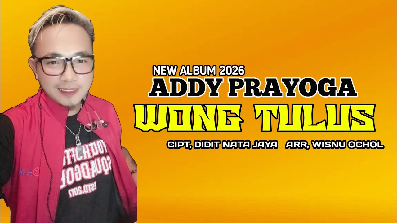 WONG TULUS_ADDY PRAYOGA || SINGLE TERBARU 2026