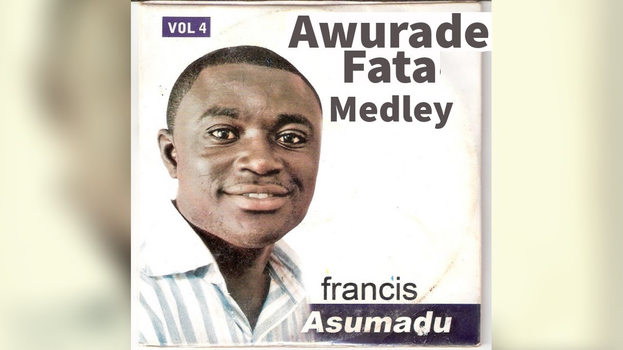 Awurade Fata Worship Medley - Francis Asumadu