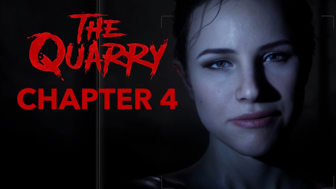 The Quarry - Chapter 4 - Complete Gameplay - No Commentary - 4K - Everyone Lives Playthrough