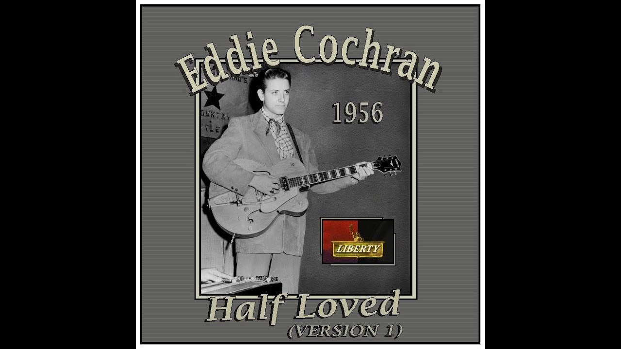 Eddie Cochran - Half Loved (1956) Version 1