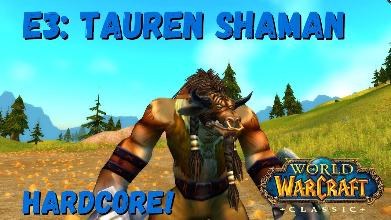 World of Warcraft: Classic Hardcore | Episode 3 - Tauren Shaman Leveling Gameplay!