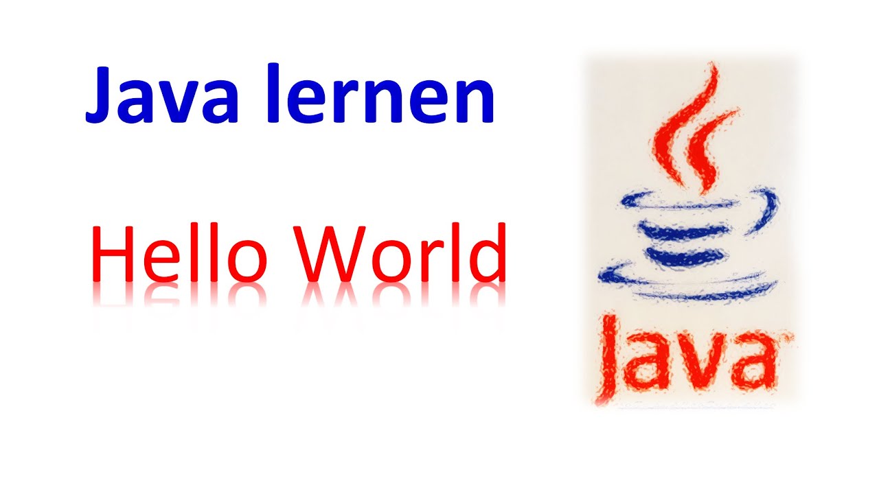 Java lernen [1] -- Hallo Welt -- / Anf&auml;nger / course