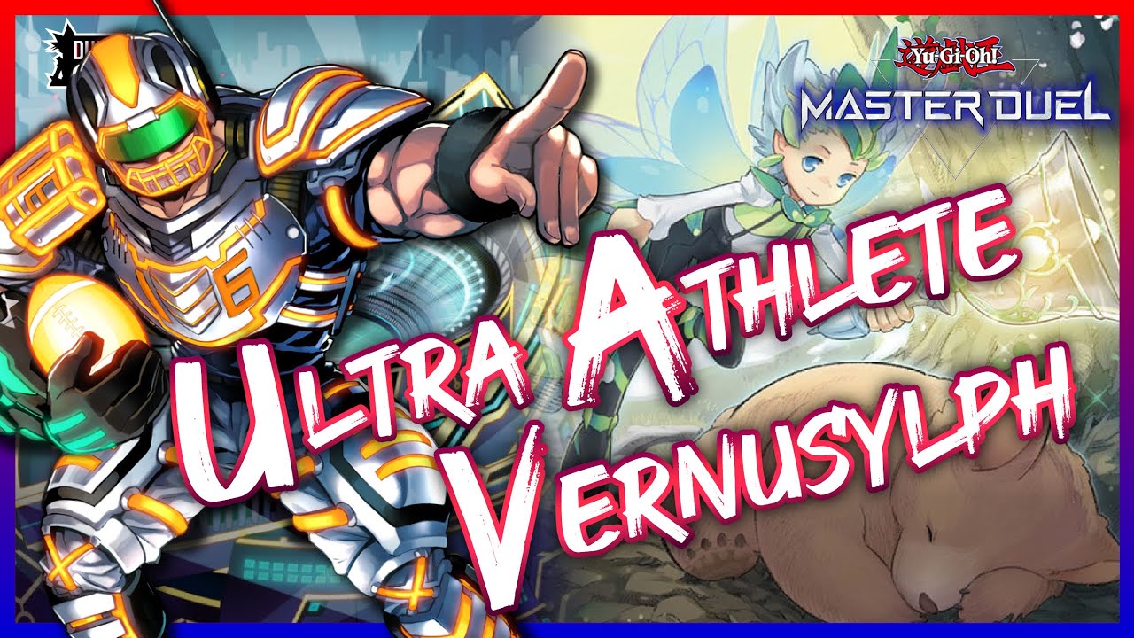 Revisit Ultra Athlete (U.A.) with Vernusylph  [Yu-Gi-Oh! Master Duel]