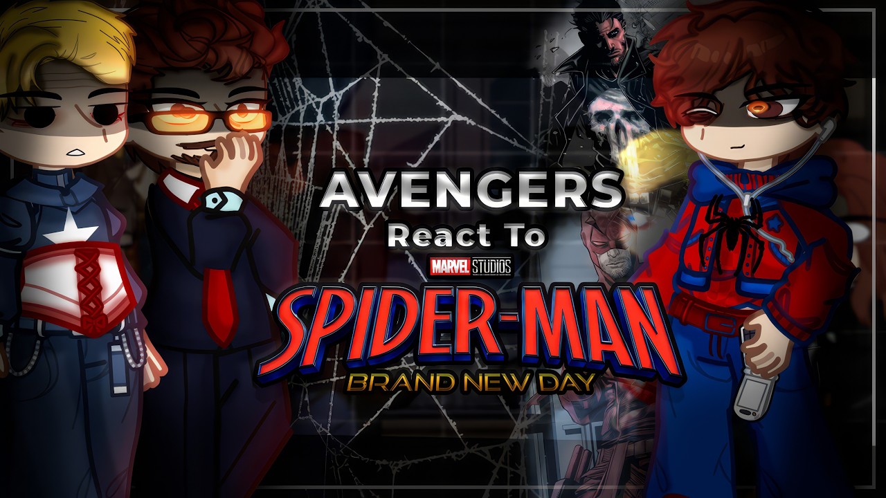 MCU Avengers React To Spider-Man | Punisher, Daredevil | Brand New Day - Marvel | Gacha [ENG/RU]