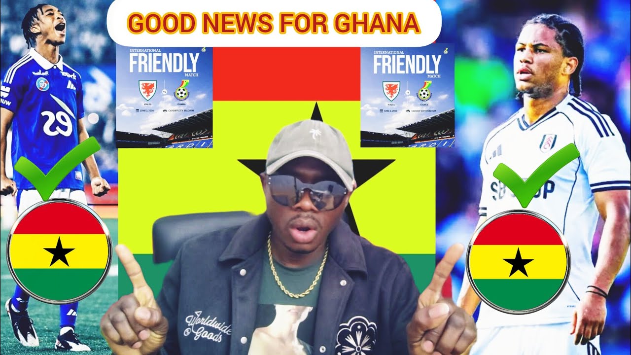 GOOD NEWS GHANA FINALLY FIND A CENTER BACK & RIGHT BACK & GHANA 🇬🇭 VS 🏴󠁧󠁢󠁷󠁬󠁳󠁿WALES 