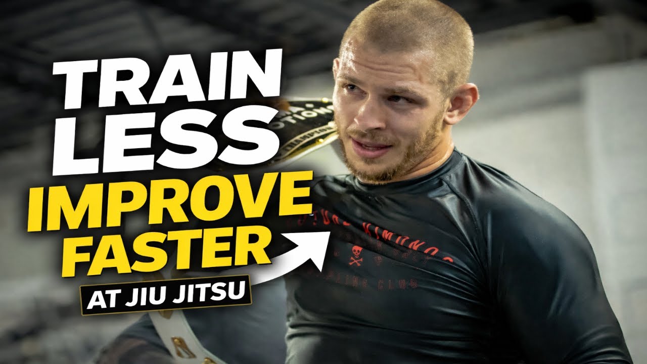 Train Less, Improve More: Jiu Jitsu Tips That Actually Work