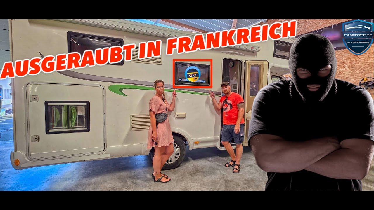 DIEBE!🤬10.000 € SCHADEN!🤮AUSGERAUBT IN FRANKREICH WOHNMOBIL URLAUB | PANDORA CAMPER ALARMANLAGE 2025