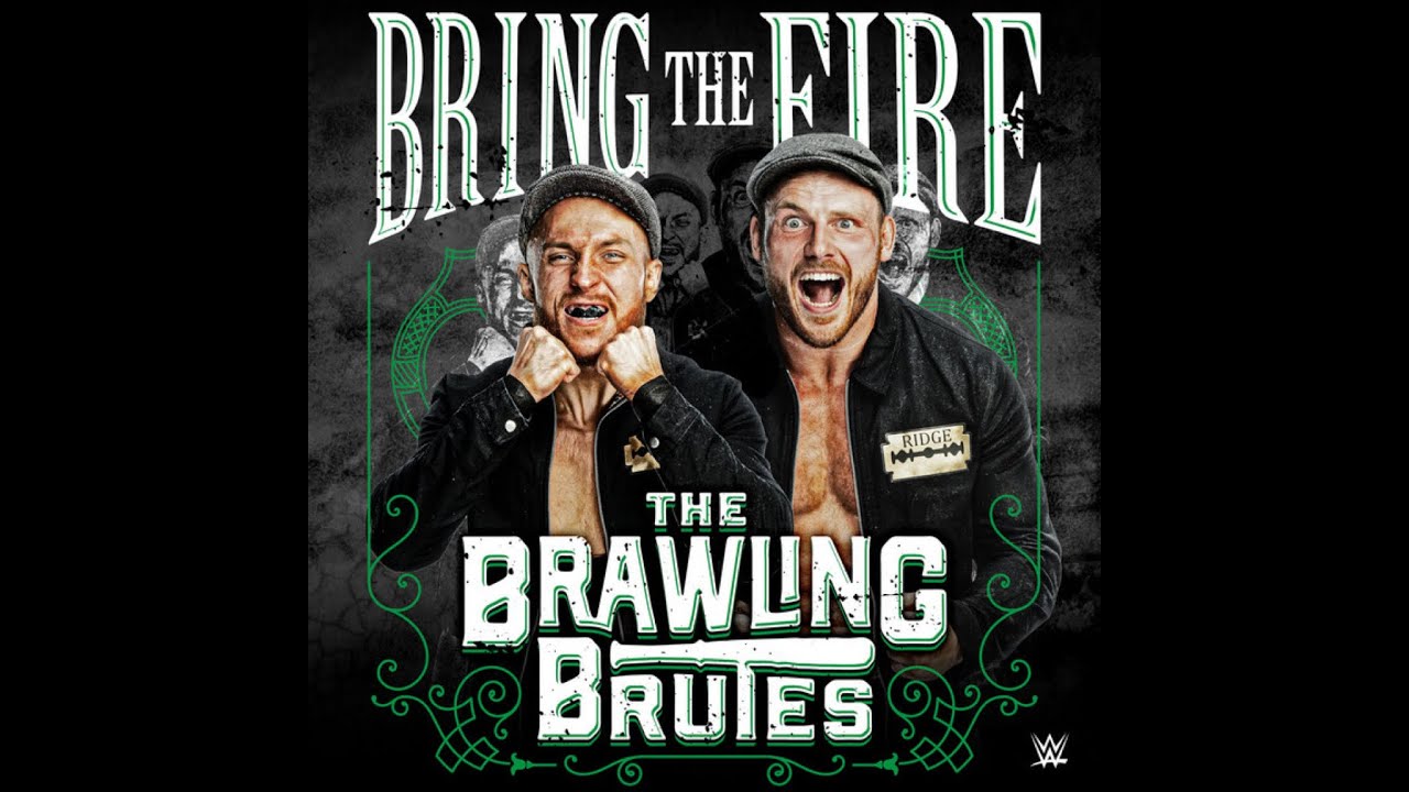 The Brawling Brutes - Bring The Fire (Entrance Theme)
