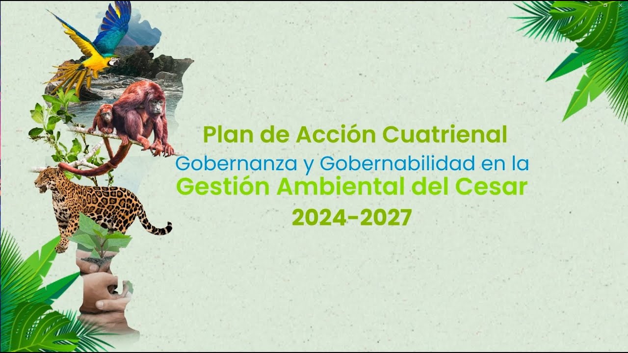 Plan de Acción Cuatrienal | Gobernanza y Gobernabilidad en la Gestión Ambiental del Cesar 2024-2027