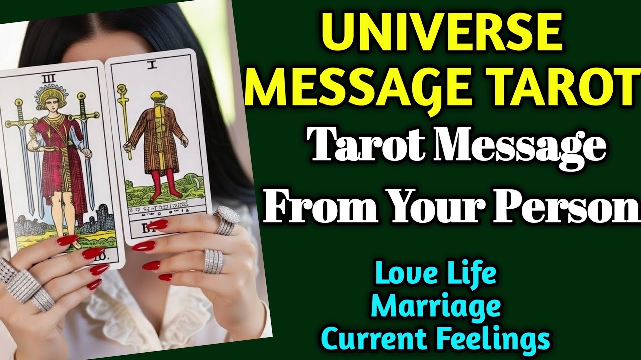 UNIVERSE MESSAGE TAROT| TAROT MESSAGE FROM YOUR PERSON|CURRENT FEELINGS LOVE READING #Tarot #love 