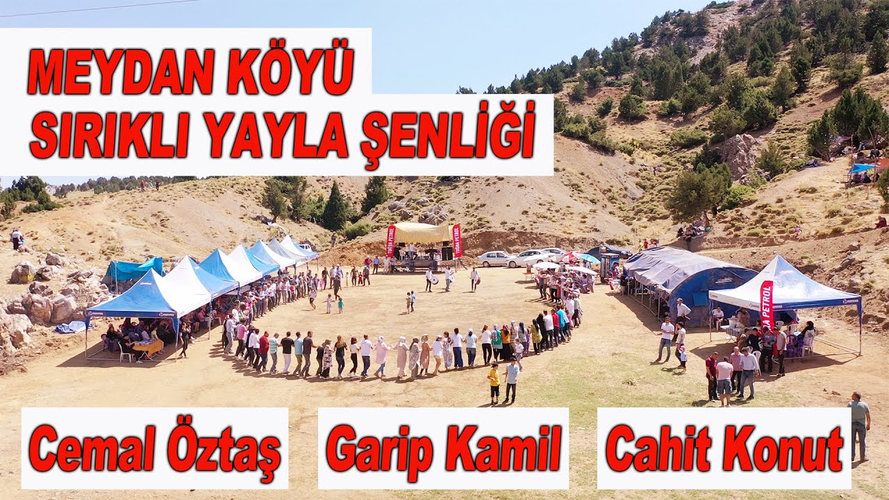 Meydan Köyü Sırıklı Yayla Şenliği (Gölbaşı / Adıyaman) (Cemal Öztaş - Garip Kamil - Cahit Konut)