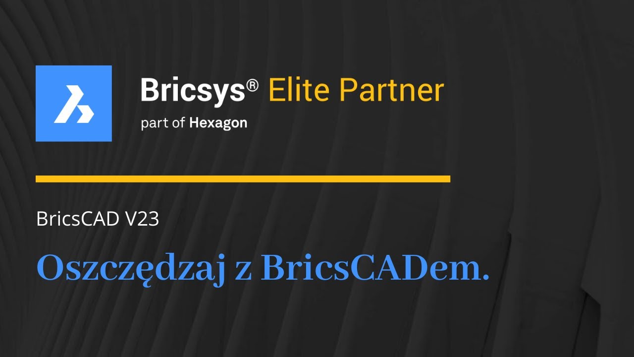 Oszczędzaj z BricsCADem.
