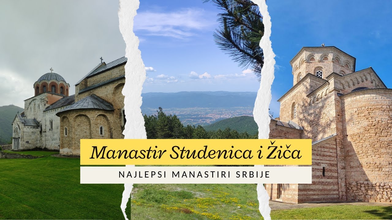 Manastir Studenica i Žiča