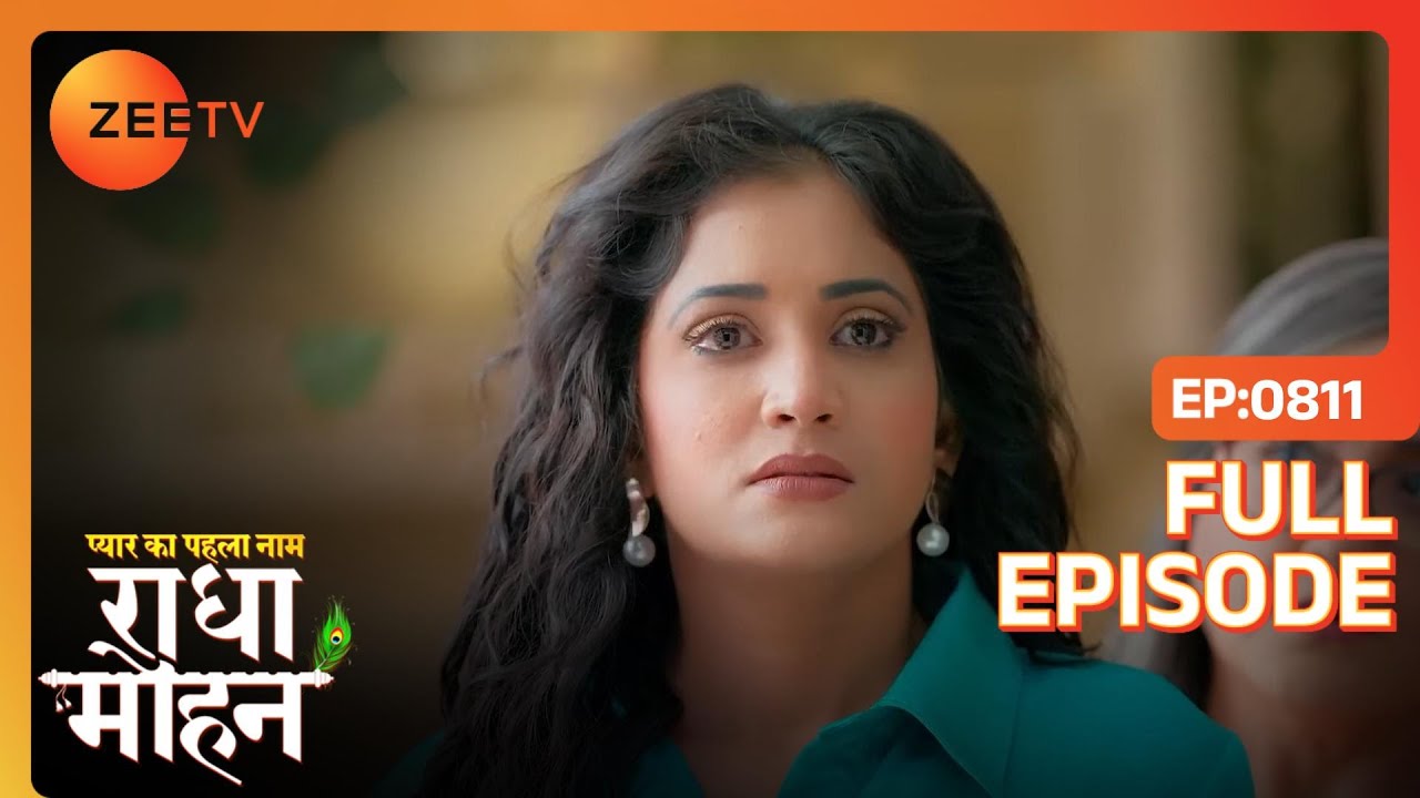 Meera ने किया Radha का welcome | Pyar Ka Pehla Naam: Radha Mohan | Full Ep. 811 | ZEE TV