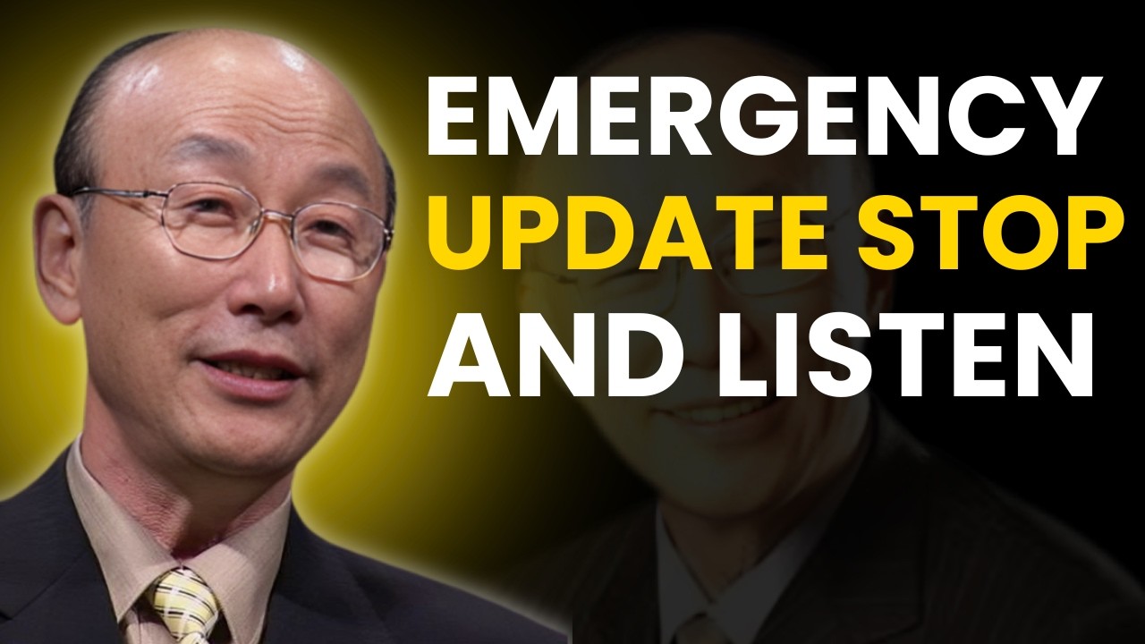 EMERGENCY UPDATE! Stop Right Now and Listen to God | Yongi Cho