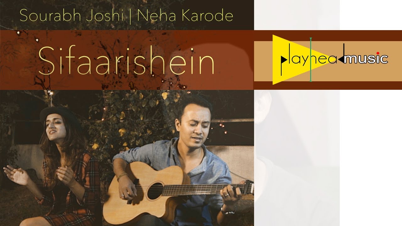 Sifaarishein | Original Song | Neha Karode | Sourabh Joshi | Playhead Music
