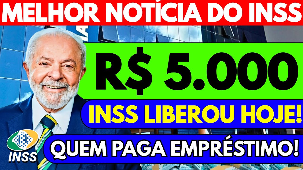 QUEM PAGA EMPRÉSTIMO PRECISA VER ISSO: Aposentados Recebem Até R$ 5 MIL REAIS HOJE!