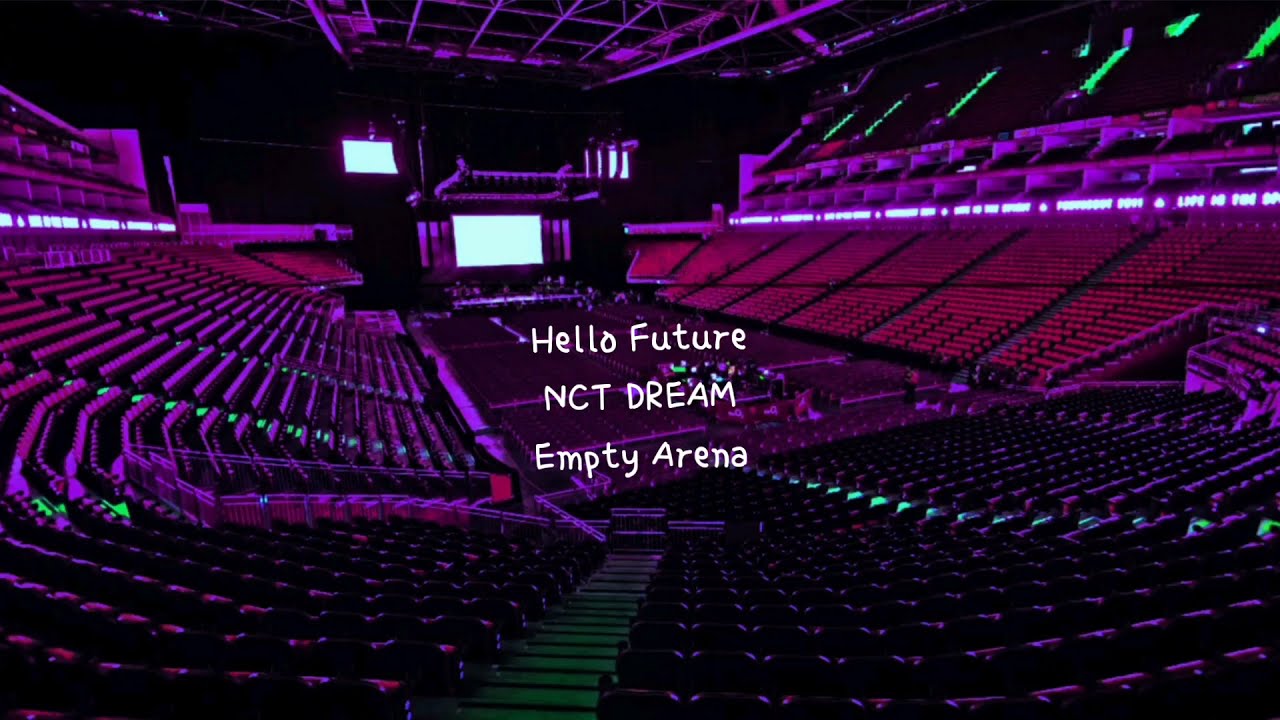Hello Future by NCT DREAM (엔시티 드림) but you're in an empty arena [CONCERT AUDIO] [USE HEADPHONES] 🎧