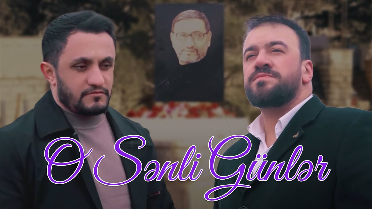Seyyid Taleh ft Fizuli Fəzli  - O Sənli Günlər  (Official Video) 2025