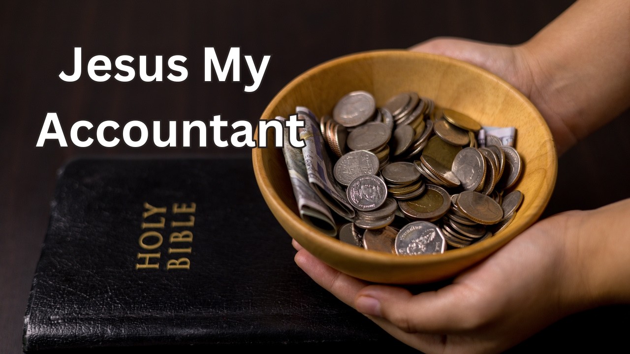 Jesus My Accountant | Part 2
