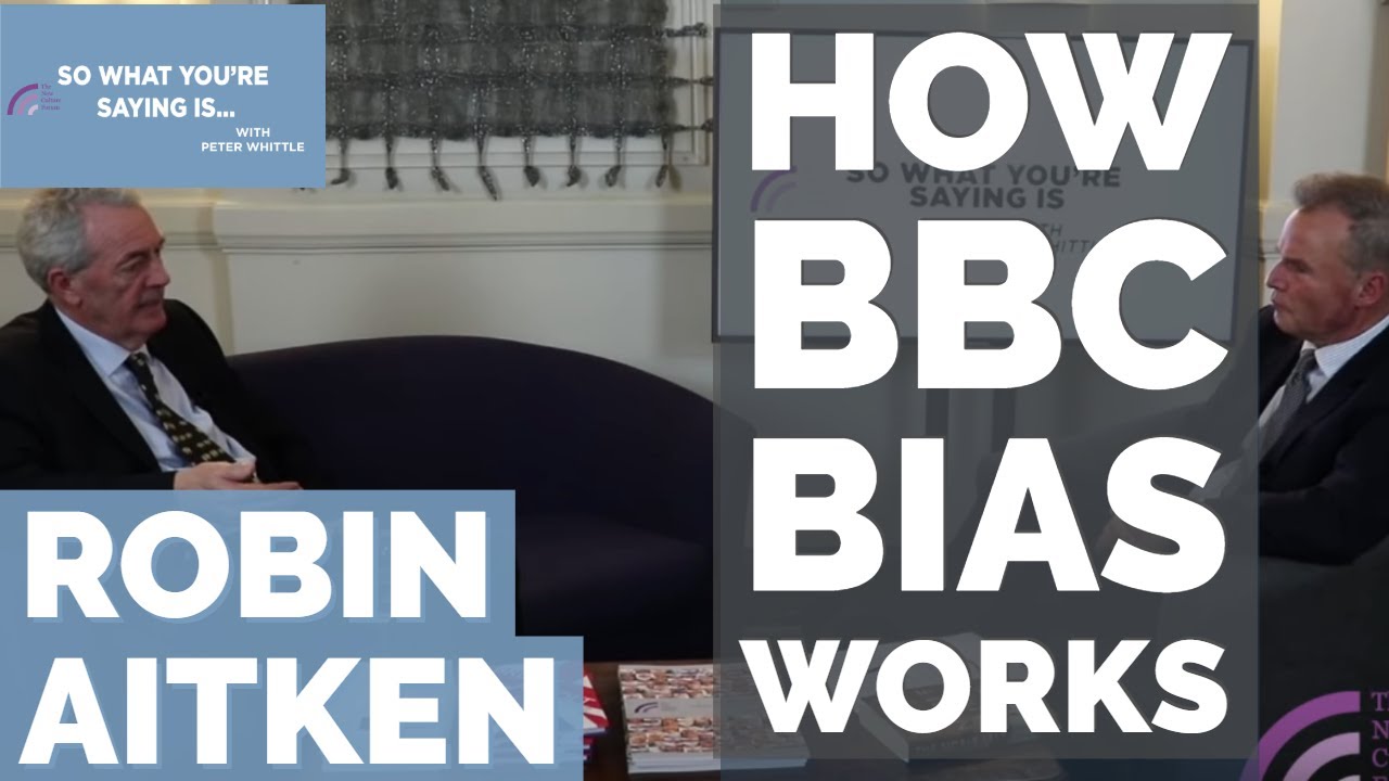 HOW BBC BIAS WORKS I So What You're Saying Is