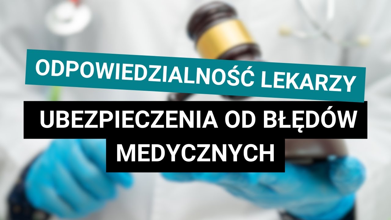 Ubezpieczenia lekarzy: Błędy medyczne a bezpieczeństwo pacjentów