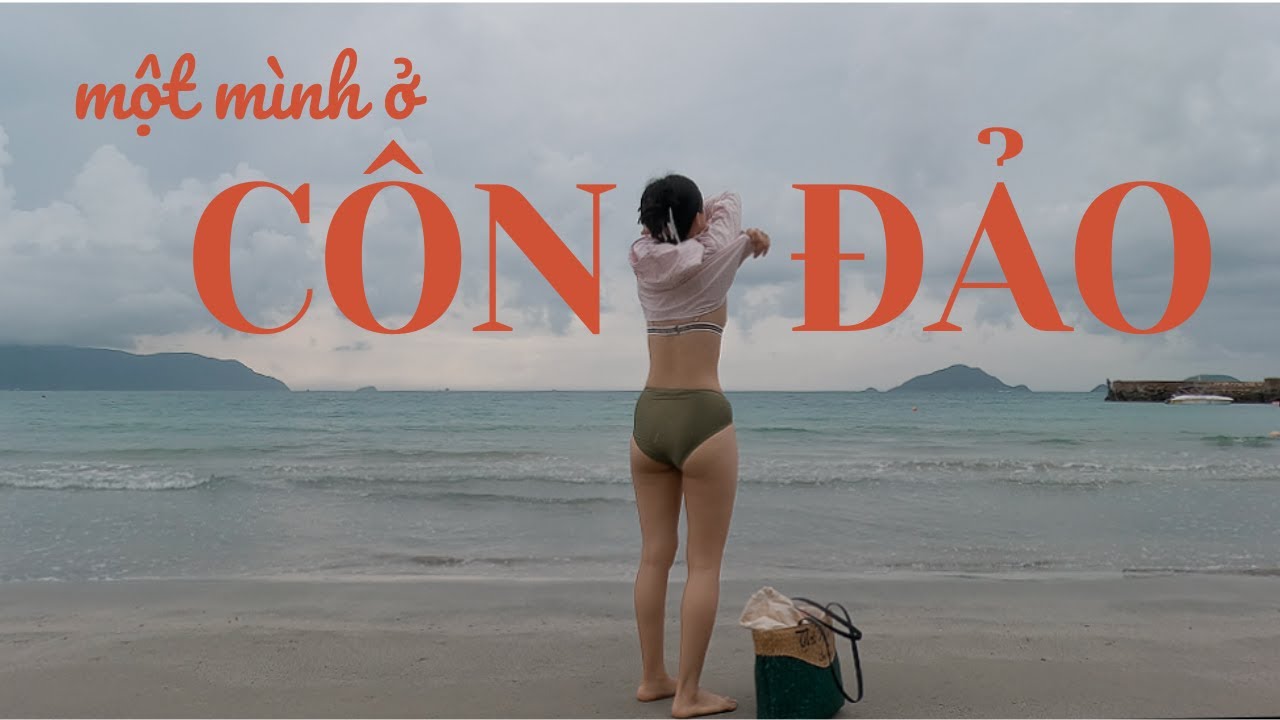 3 NGÀY 2 ĐÊM một mình ở Côn Đảo | Jolin Sydney