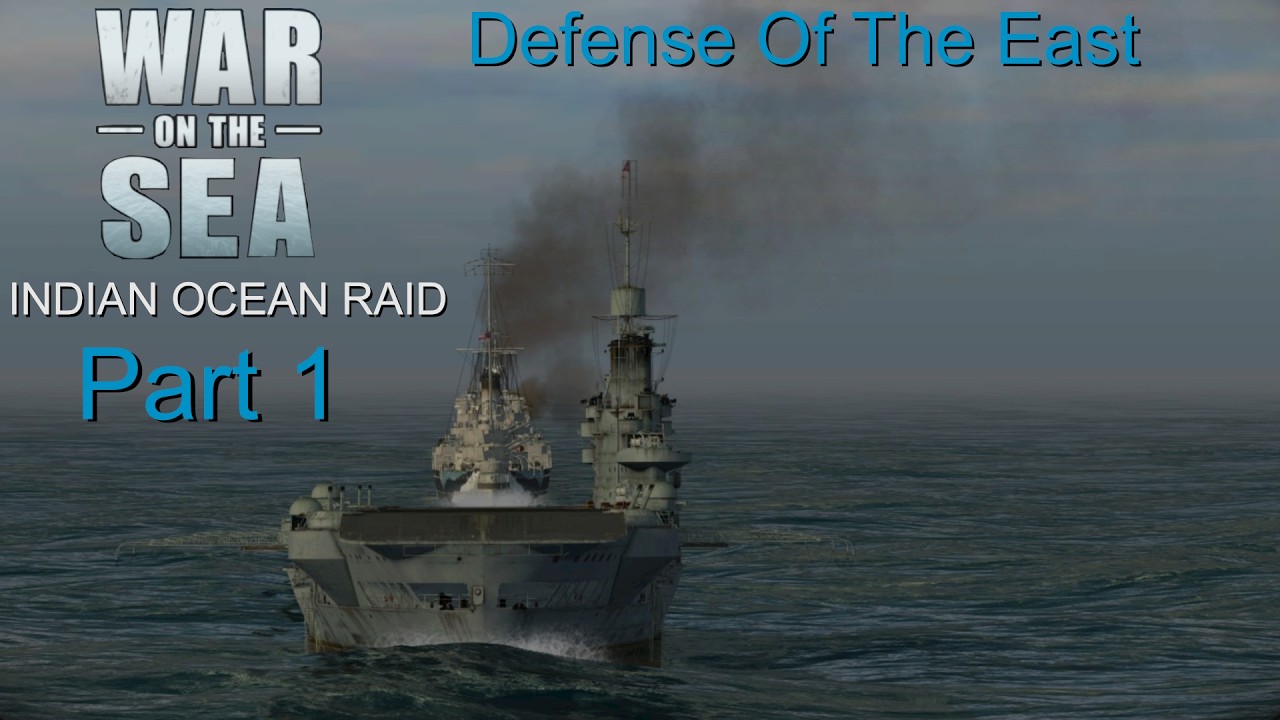 Defense Of The East | War On The Sea IOC Mod Ep. 1