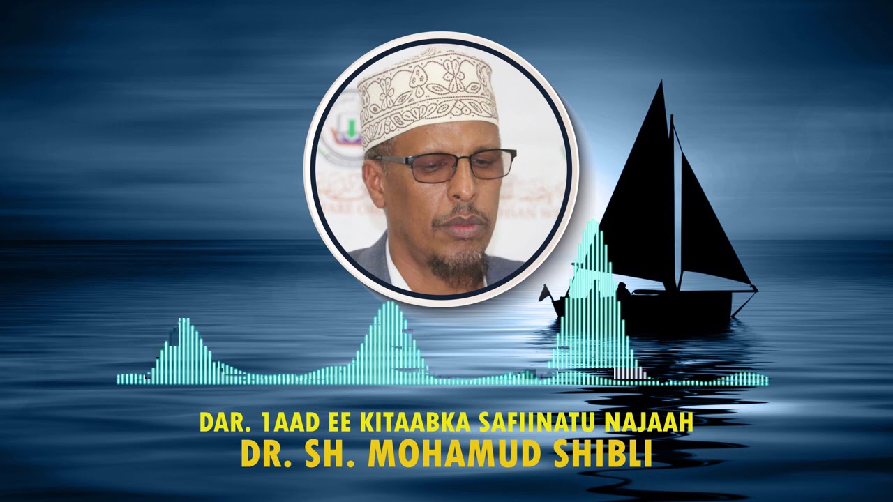 D1AAD|| SAFIINATU NAJAAH || Dr. MAXMUUD MUXAMMAD SHIBLI