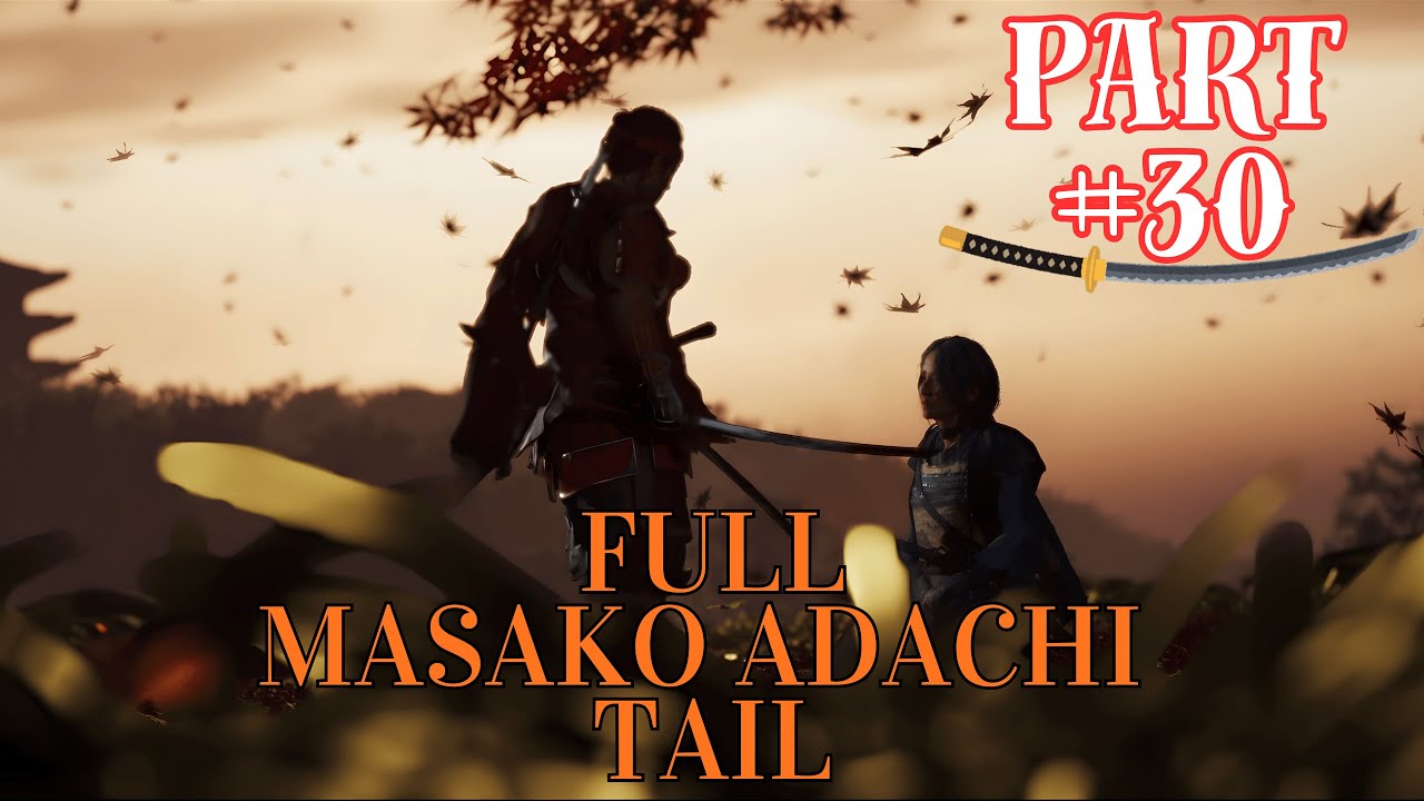 This was ... Sad. Lady Masako Adachi's full tale. [Ghost Of Tsushima Part -30]