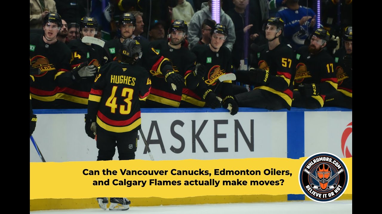 NHL Rumors: Vancouver Canucks, Edmonton Oilers, and Calgary Flames