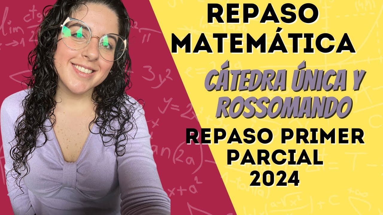 Repaso Primer Parcial Matemática Rossomando y Cátedra Única 2024 - Clase en vivo | ClaseConMaca