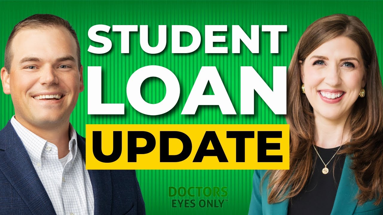 What Doctors Should Know About Student Loan Changes