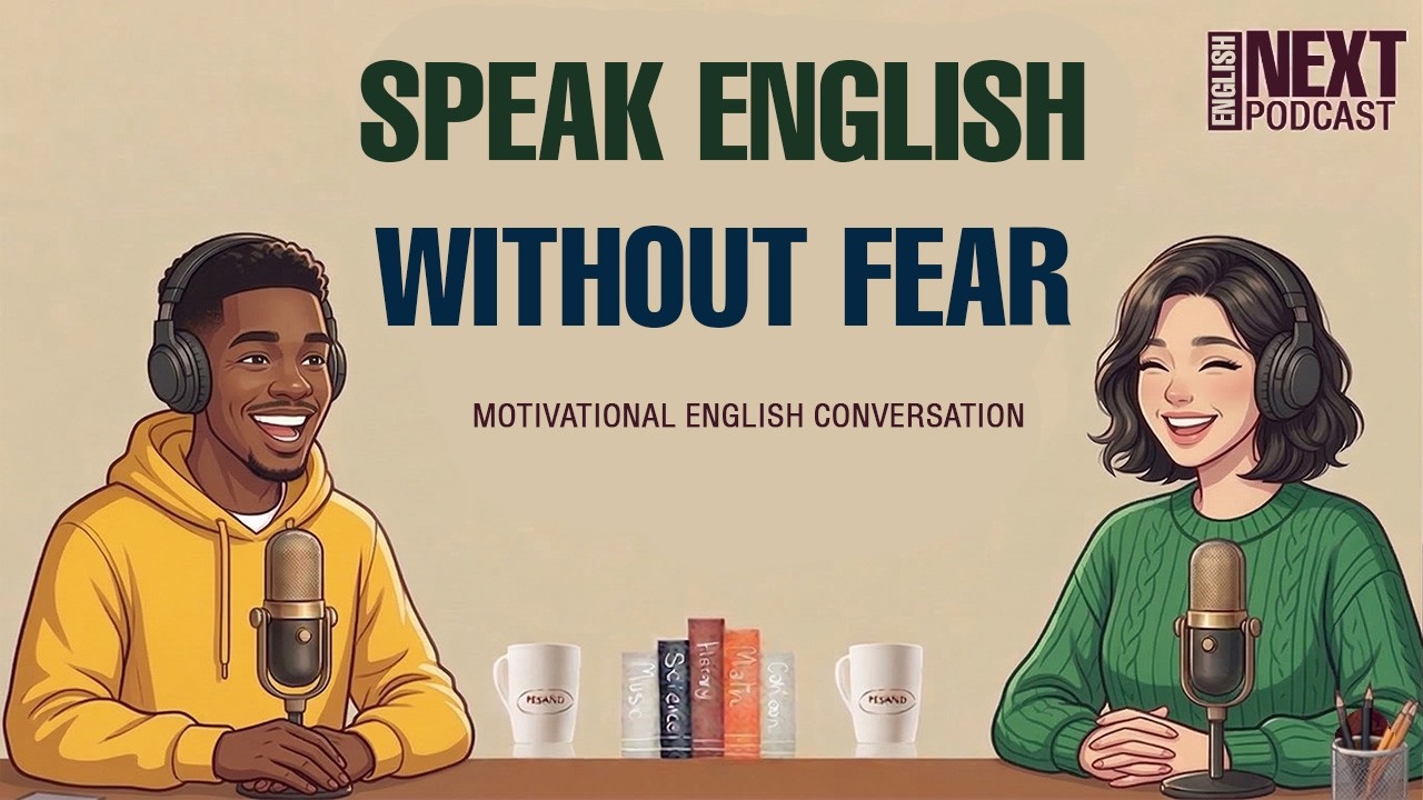 Next Level English: The Podcast | How to Talk About Daily Life in English | Learn English Fast