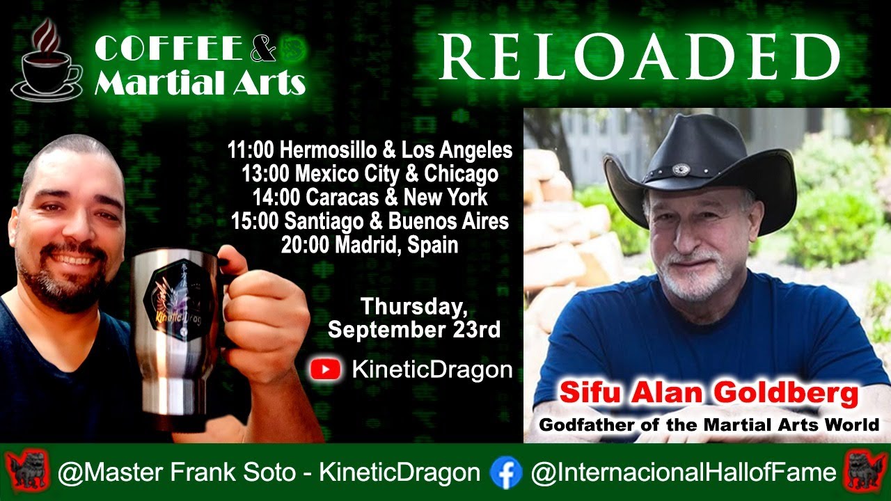 Coffee & Martial Arts - Sifu Alan Goldberg - Godfather of the Martial Arts World