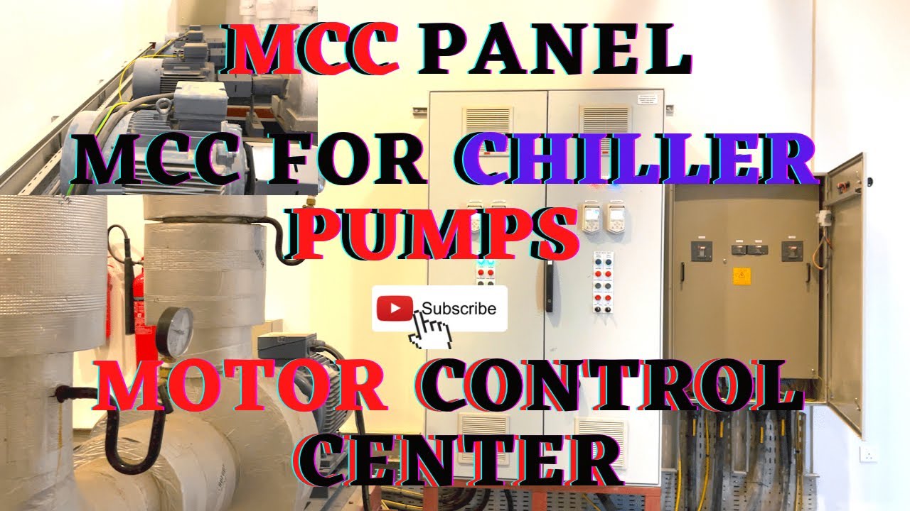 MCC Panel | MCC for Chiller Pumps | Motor Control Center Explanation