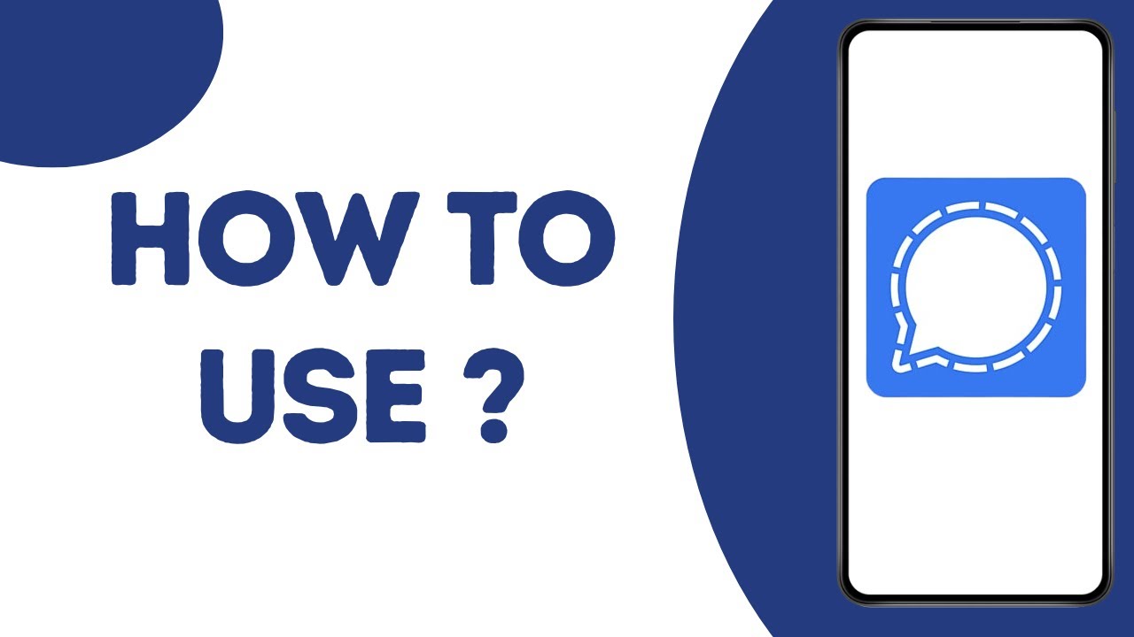 How to Use Signal App ?