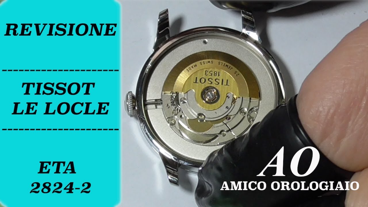 Watch Service Repair Revisione Tissot Le Locle 2824-2