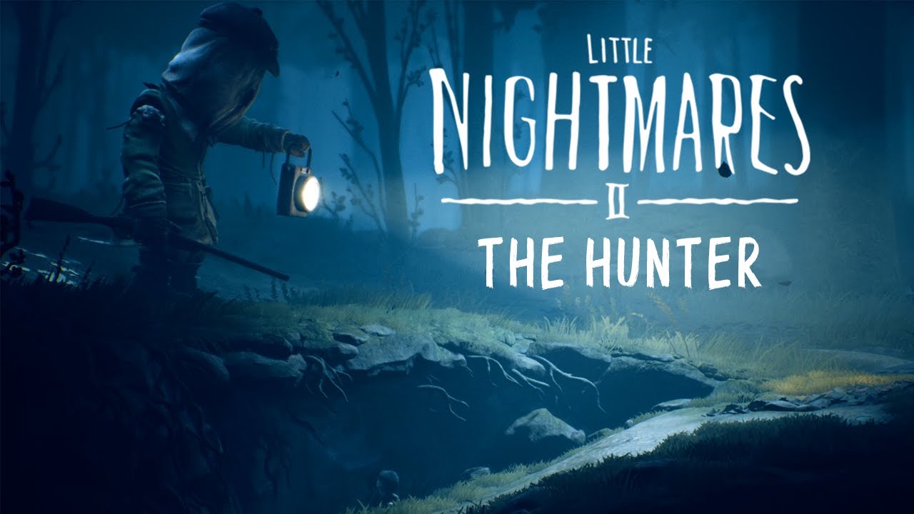 Little Nightmares 2 | The Hunter