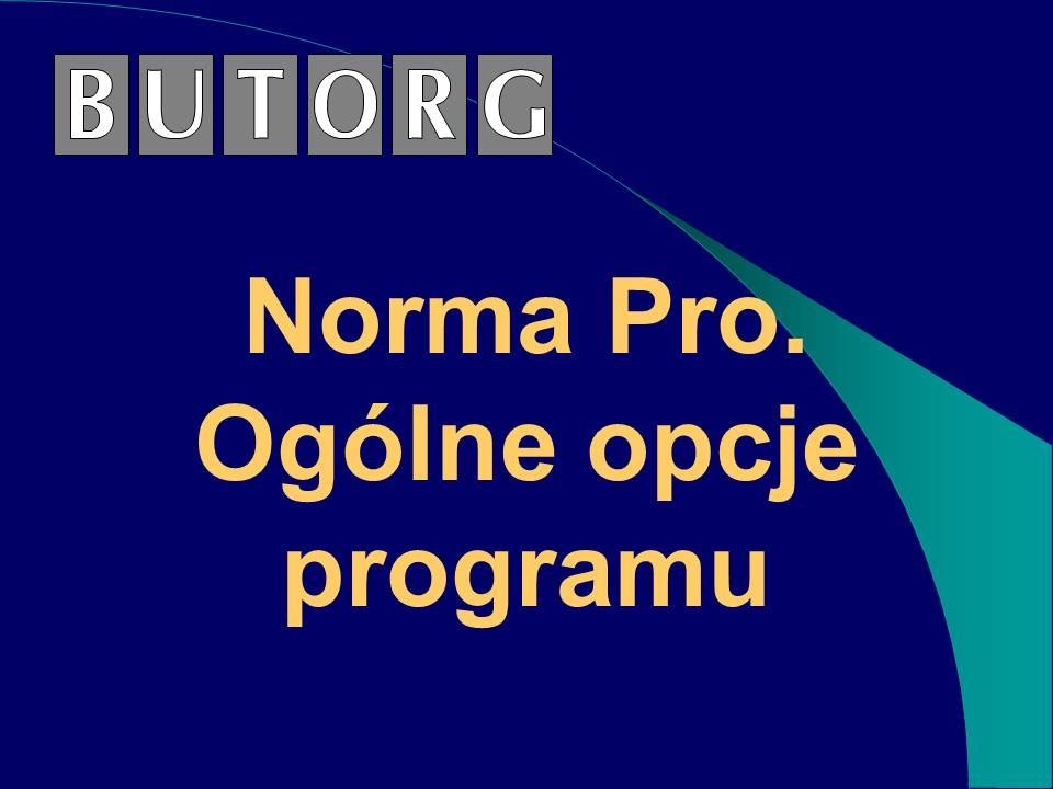 1. Przygotowanie Normy Pro do pracy - ogólne opcje programu
