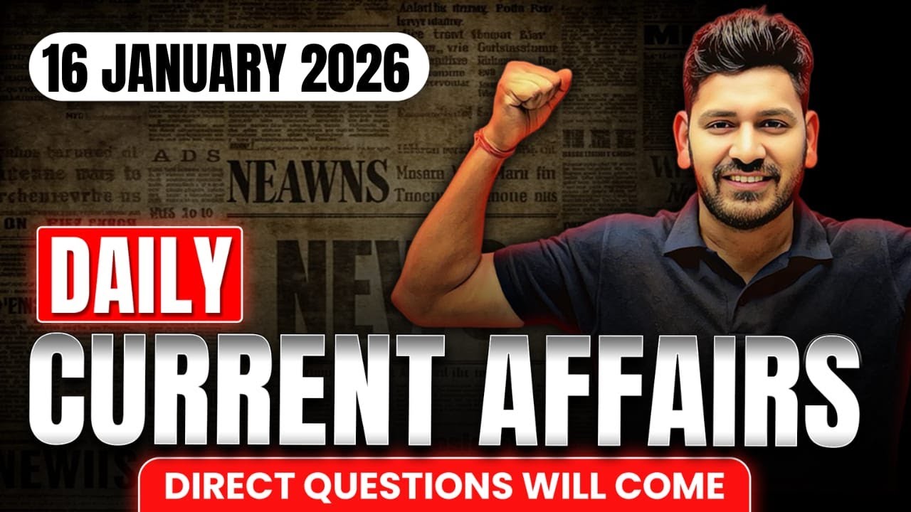 16 January 2026 Daily Current Affairs by Vishal Sir for all One day & UPSC Exams