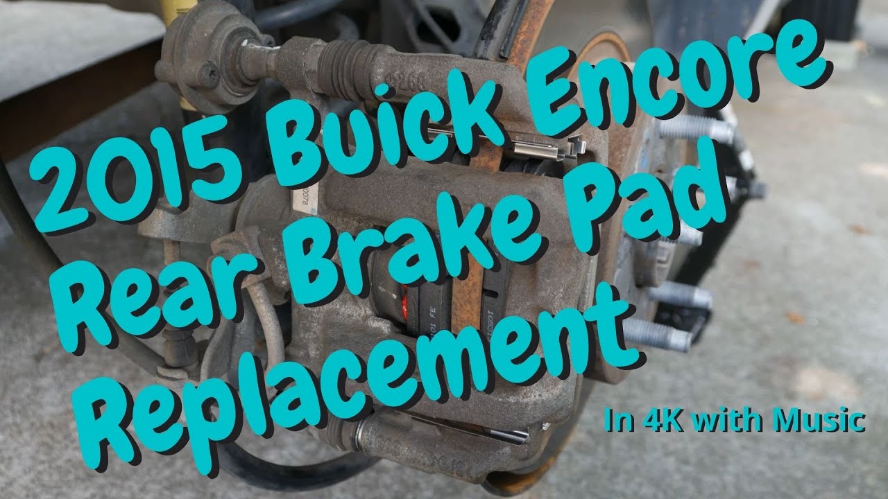 2015 Buick Encore Rear Brake Pad Change