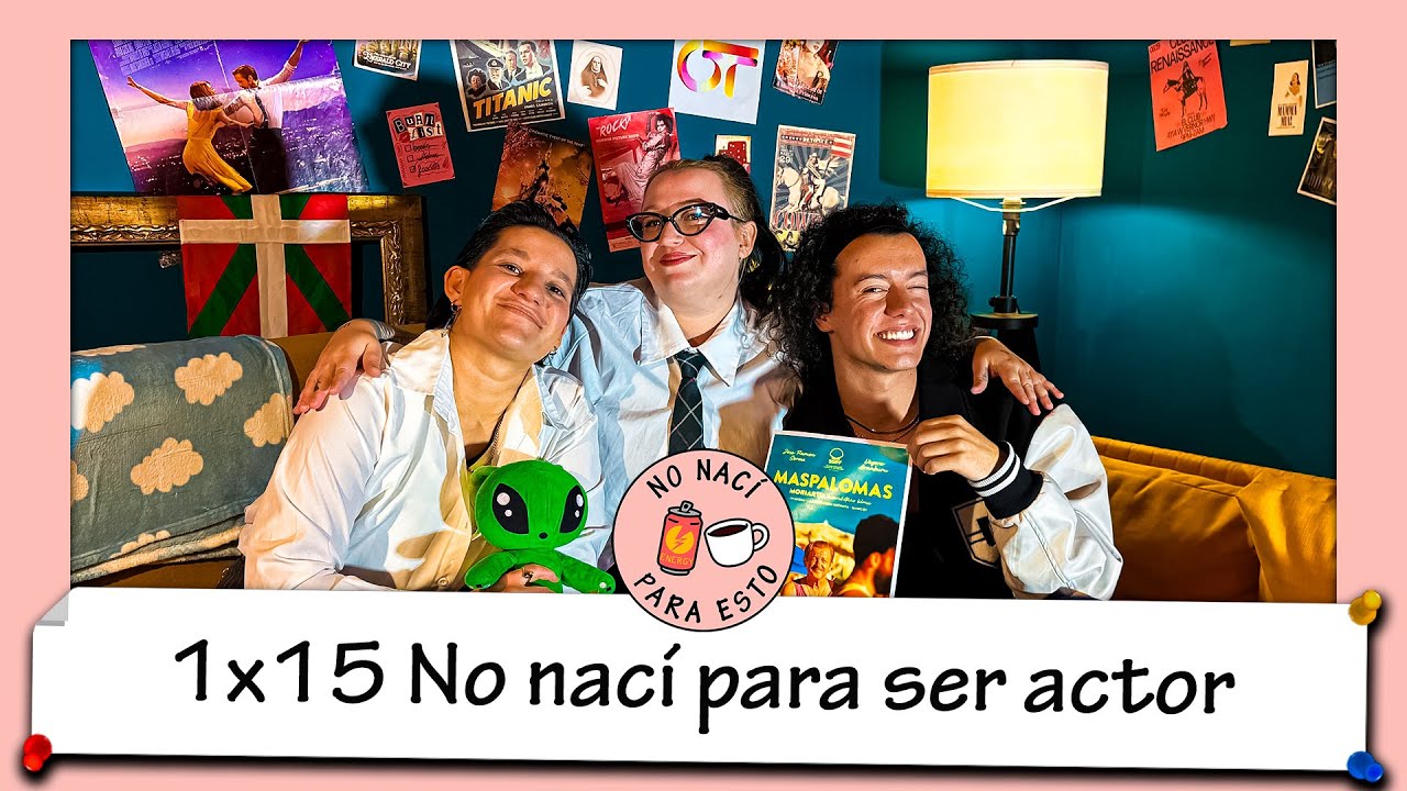 1x15 No nací para ser actor con Alberto Tosco | NO NACÍ PARA ESTO
