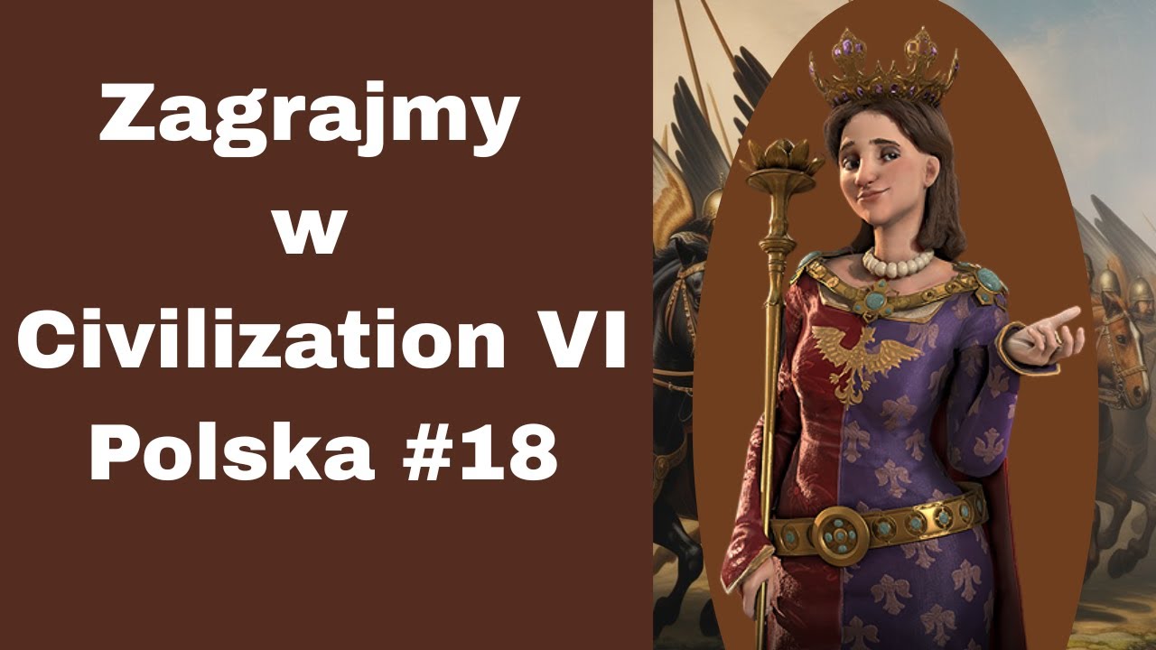 Civilization VI [ Polska ] #18 | Do boju | (Bez komentarza)