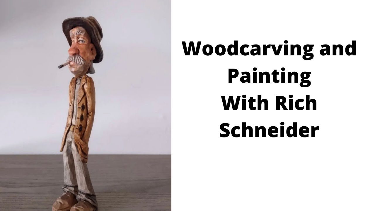 WOODCARVING and PAINTING with Rich Schneider