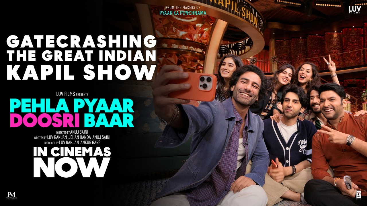 Gatecrashing The Great Indian Kapil Show | Kapil Sharma | Pehla Pyaar Doosri Baar | In Cinemas Now
