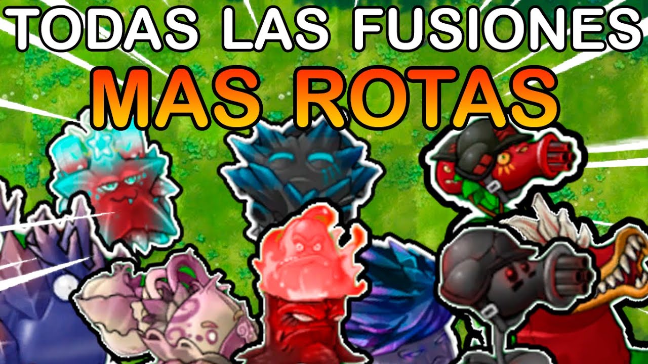 ¡Todas las fusiones mas rotas de plantas vs zombies fusion v.2.1.4 - Parte 1!