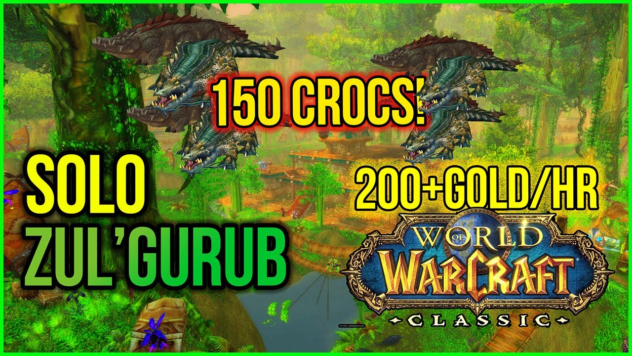 WoW Classic - BEST SOLO ZUL' GURUB CROCOLISK GOLD FARM - Coin/Bijou | Phase 4 - 200+Gold/Hr
