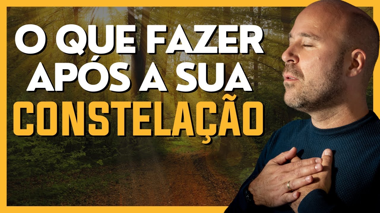 O que fazer após a sua constelação | As etapas da solução | Andrei Moreira